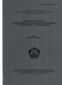 Eksplorasi prospektif gas biogenik kelautan perairan muara Kakap dan sekitarnya, Kalimantan Barat. Tahun 2005