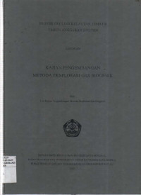 Kajian pengembangan metode eksplorasi gas biogenik. Tahun 2003