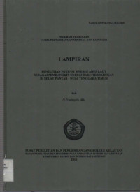 Lampiran Laporan penelitian potensi energi arus laut sebangai pembangkit energi baru terbarukan di selat Pantar - Nusa Tenggara Timur. Tahun 2010