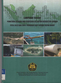 Lampiran terikat : Laporan pemetaan geologi dan geofisika kelautan bersistem Lp 2813 dan 2814 perairan laut Seram, Papua Barat. Tahun 2014