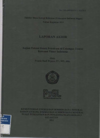 Laporan akhir Kajian potensi sistem Petroleum di cekungan Tomini, Kawasan Timur Indonesia. Tahun 2011
