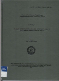 Laporan kajian internasional seabed authority (ISBA) di perairan sebelah Barat Sumatera. Tahun 2012