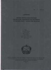 Kajian proses sedimentasi untuk alur transportasi batubara di sungai Musi Sumatera Selatan Tahun 2001