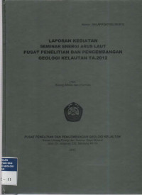 Laporan kegiatan seminar energi arus laut Puslitbang geologi kelautan tahun 2012