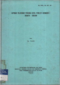 Laporan pelayaran perdana kapal peneliti geomarin I Jakarta-Cirebon. Tahun 1990