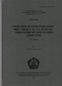 Laporan pemetaan geologi dan geofisika bersistem skali 1:1.000.000, Lp.1909, 1910, 2009 2010 perairan spermonde dan selatan selat Makasar (Sulawesi Selatan). Tahun 2010