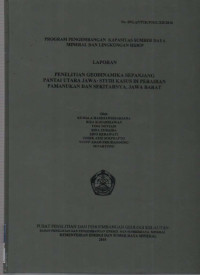 Laporan penelitian geodinamika sepanjang pantai utara jawa, Studi kasus di perairan Pamanukan dan sekitarnya, Jawa barat. Tahun 2010