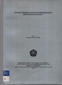 Laporan pengelolaan dan pengembangan Perpustakaan Digital