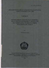 Laporan Penyelidikan geologi dan geofisika wilayah pantai perairan teluk Sape dan sekitarnya, Sumbawa Timur Nusa Tenggara Barat. Tahun 2000