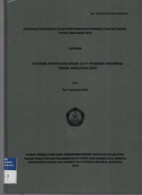 Laporan toponimi morfologi dasar laut perairan Indonesia. Tahun 2010