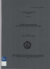 Kajian landas kontinen wilayah perairan Indonesia Timur. Tahun 2008