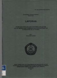 Laporan pemetaan geologi dan geofisika kelautan untuk menunjang pembangunan infrastruktur di perairan selat Sunda. Tahun 2012