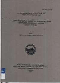 Laporan penyelidikan geologi dan geofisika kelautan perairan selatan Bangka- Belitung. Lembar Peta 1212. Tahun 1997