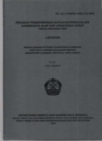 Laporan penyelidikan potensi sumberdaya mineral dan daya dukung kawasan pesisir Kabupaten Cirebon, Propinsi Jawa Barat. Tahun 2005