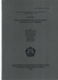 laporanPenyelidikan potensi gas biogenik perairan Selat Madura. Tahun 2003