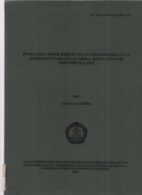 Penelitian aspek kebencanaan geologi kelautan di bagian utara pulau Obira, Kepulauan Obi Propinsi Maluku. Tahun 2013