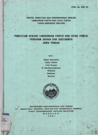 Penelitian geologi lingkungan pantai dan lepas pantai perairan Jepara dan sekitarnya, Jawa tengah. Tahun 1991