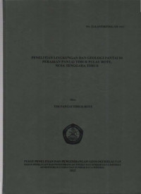 Laporan penelitian lingkungan dan geologi pantai di perairan pantai timur Rote, Nusa Tenggara Timur. Tahun 2012