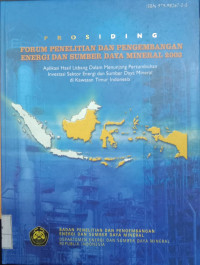 Forum Penelitian dan Pengembangan Energi dan Sumber Daya Mineral 2003: aplikasi hasil litbang dalam menujang pertumbuhan investasi sektor energi dan sumber daya mineral di kawasan timur indonesia