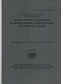 Kajian proses sedimentasi di daerah Muara Sungai Kapuas, Kalimantan Tengah, Tahun 2000