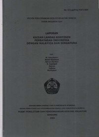 Kajian Landas Kontinen perbatasan Indonesia dengan Malaysia dan Singapura. tahun 2004
