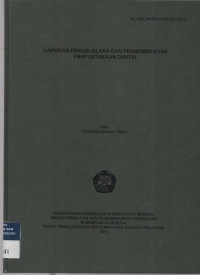 Laporan Pengelolaan dan Pengembangan Perpustakaan digital. Tahun 2011