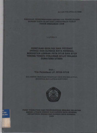 Laporan pemetaan geologi dan potensi energi dan sumberdaya mineral bersistem lembar peta 0718 dan 0719 Tebing Tinggi perairan selat malaka, Sumatera Utara. Tahun 2008