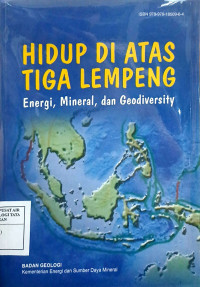 Image of Hidup di Atas Tiga Lempeng: Energi, Mineral dan Geodiversity