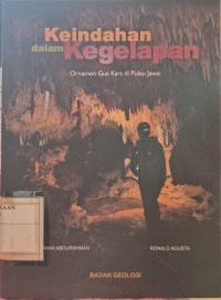Image of Keindahan Dalam kegelapan ; Ornamen Gua kars di Pulau Jawa