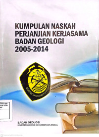 Image of Kumpulan Naskah Perjanjian Kerjasama Badan Geologi 2005-2014