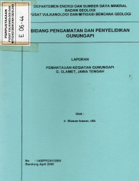 Image of Laporan Pemantauan Kegiatan Gunungapi G. Slamet, Jawa Tengah