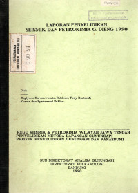 Image of Laporan Penyelidikan Seismik dan Petrokimia G. Dieng 1990