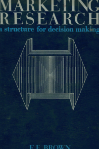 Marketing research : a structure for decision making