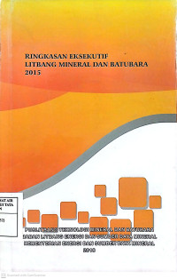 Image of Ringkasan Eksekutif Litbang Mineral dan Batubara 2015